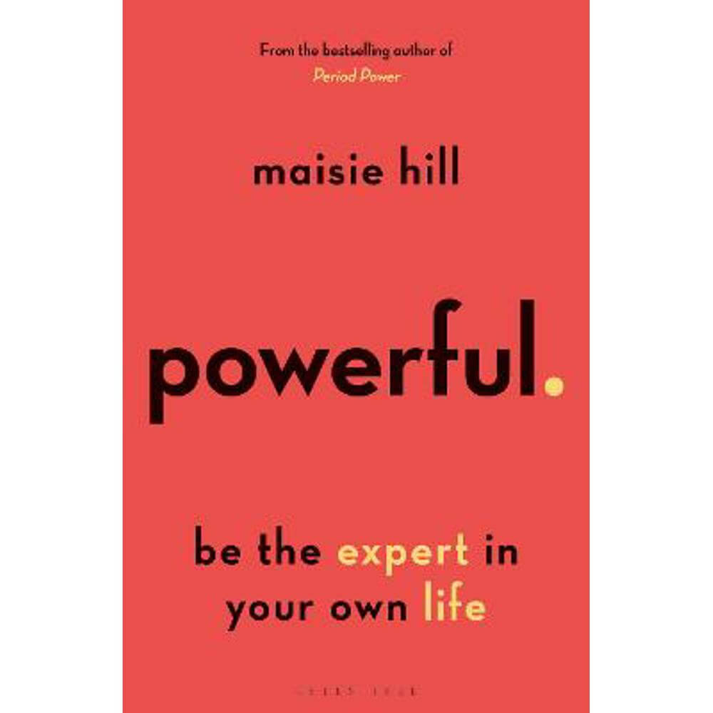 Powerful: Be the Expert in Your Own Life (Paperback) - Maisie Hill